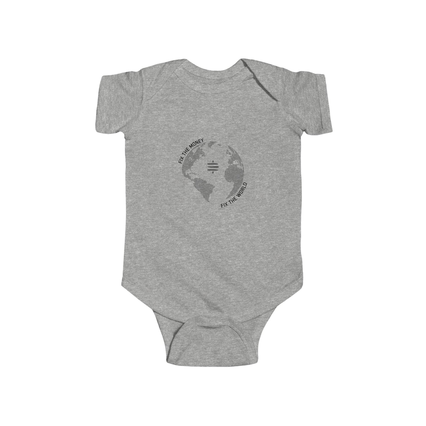 Fix The Money Fix The World Infant Onesie