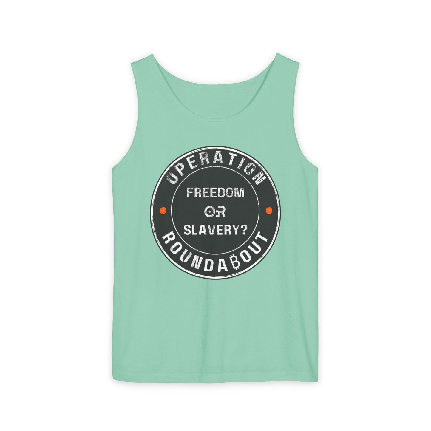 Freedom Or Slavery Operation Roundabout Tank Top