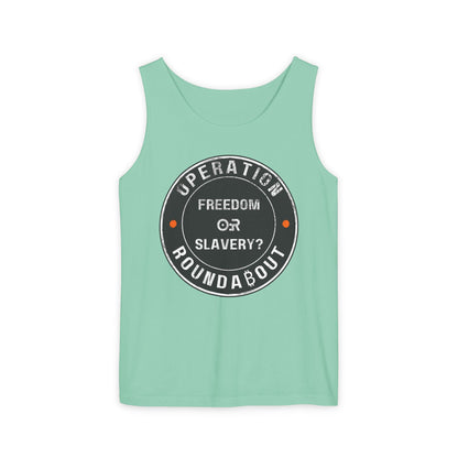 Freedom Or Slavery Operation Roundabout Tank Top