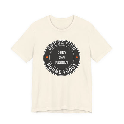 Obey Or Rebel Operation Roundabout T-Shirt