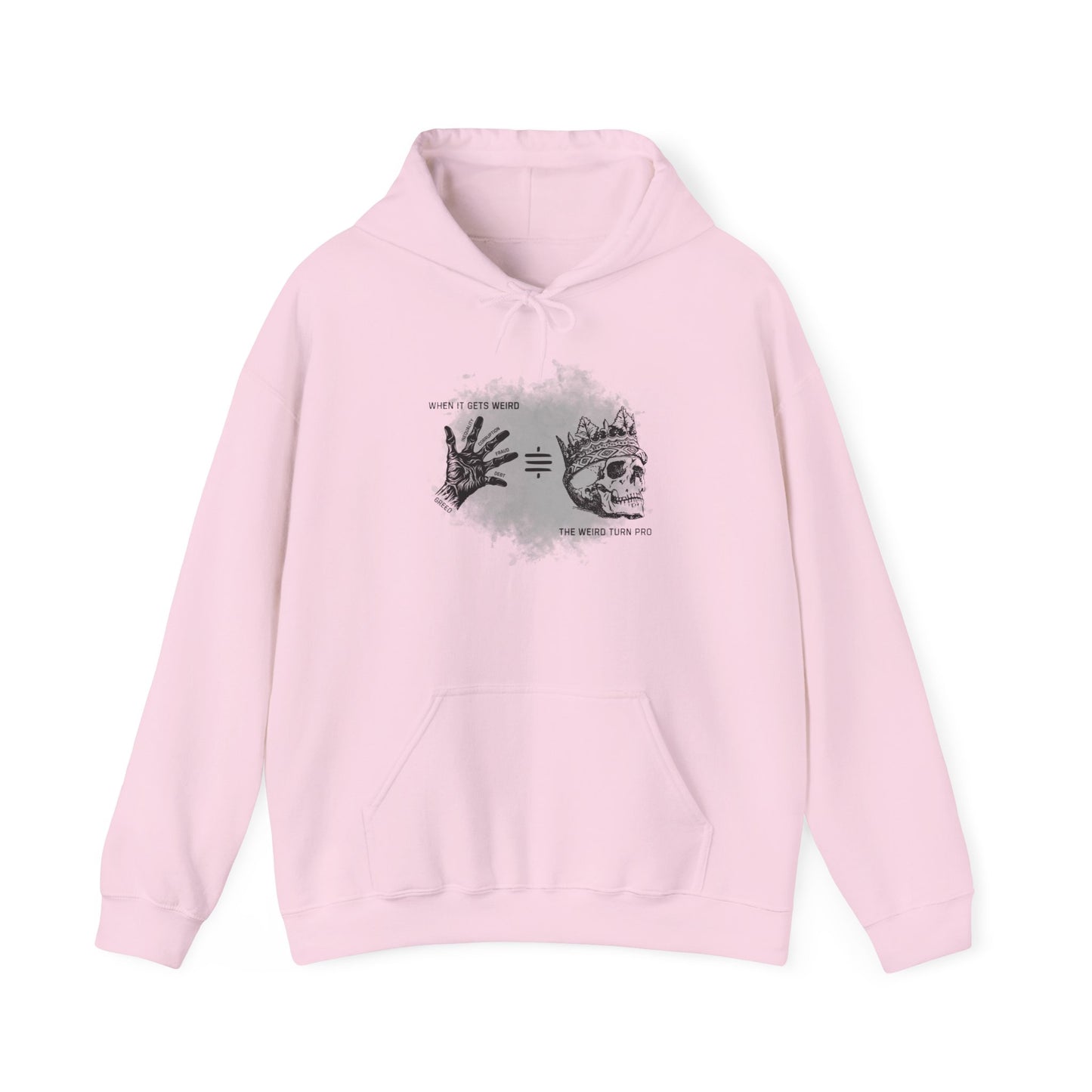 When It Gets Weird The Weird Turn Pro Hoodie