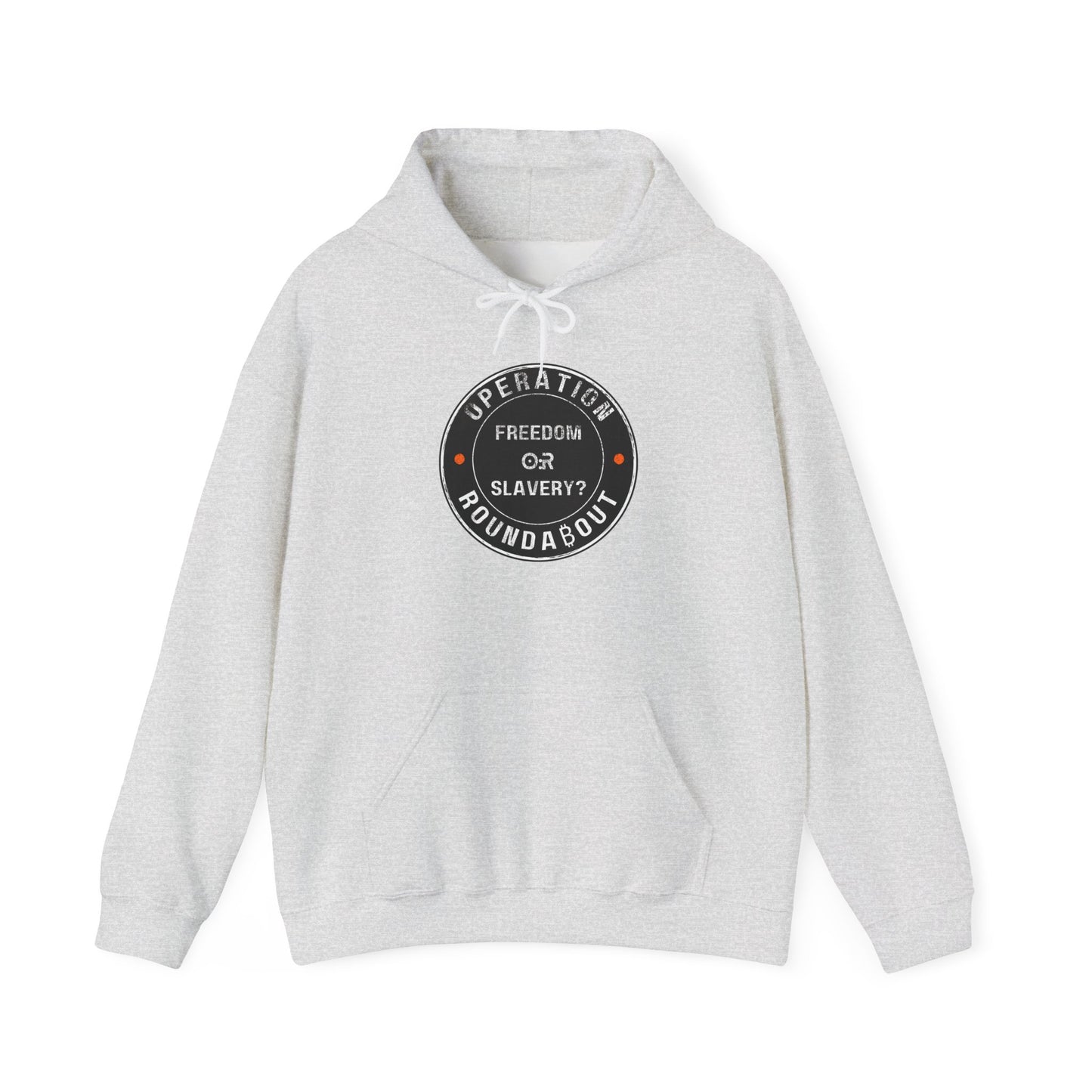 Freedom Or Slavery Operation Roundabout Hoodie