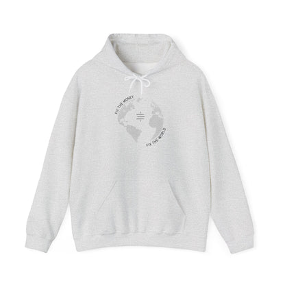 Fix The Money Fix The World Hoodie