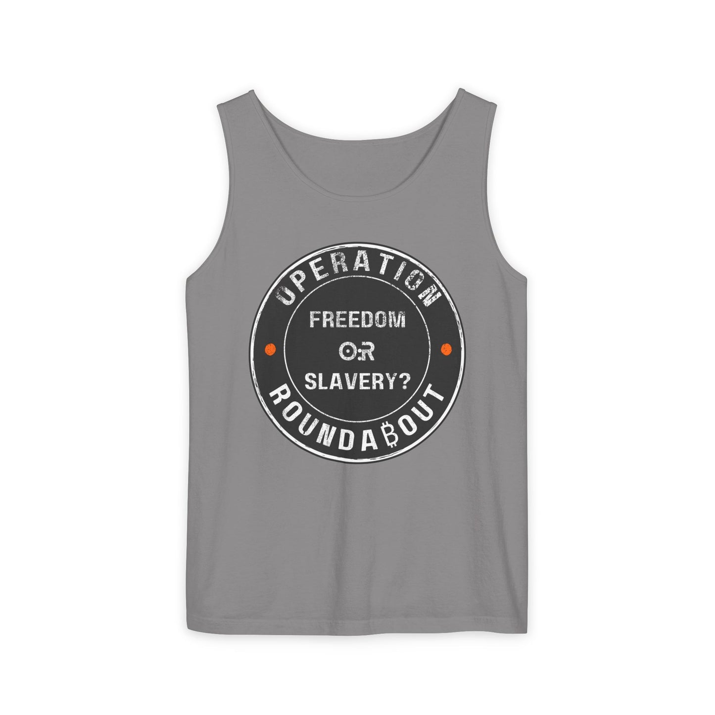 Freedom Or Slavery Operation Roundabout Tank Top