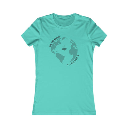 Fix The Money Fix The World Women's T-Shirt