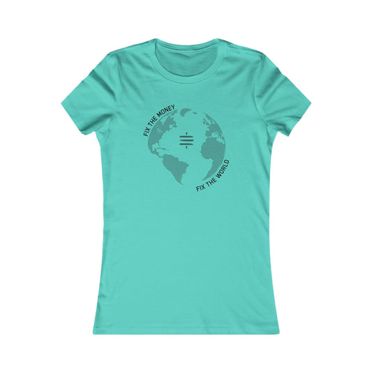 Fix The Money Fix The World Women's T-Shirt