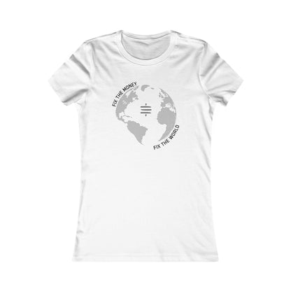 Fix The Money Fix The World Women's T-Shirt