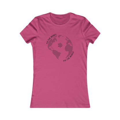 Fix The Money Fix The World Women's T-Shirt