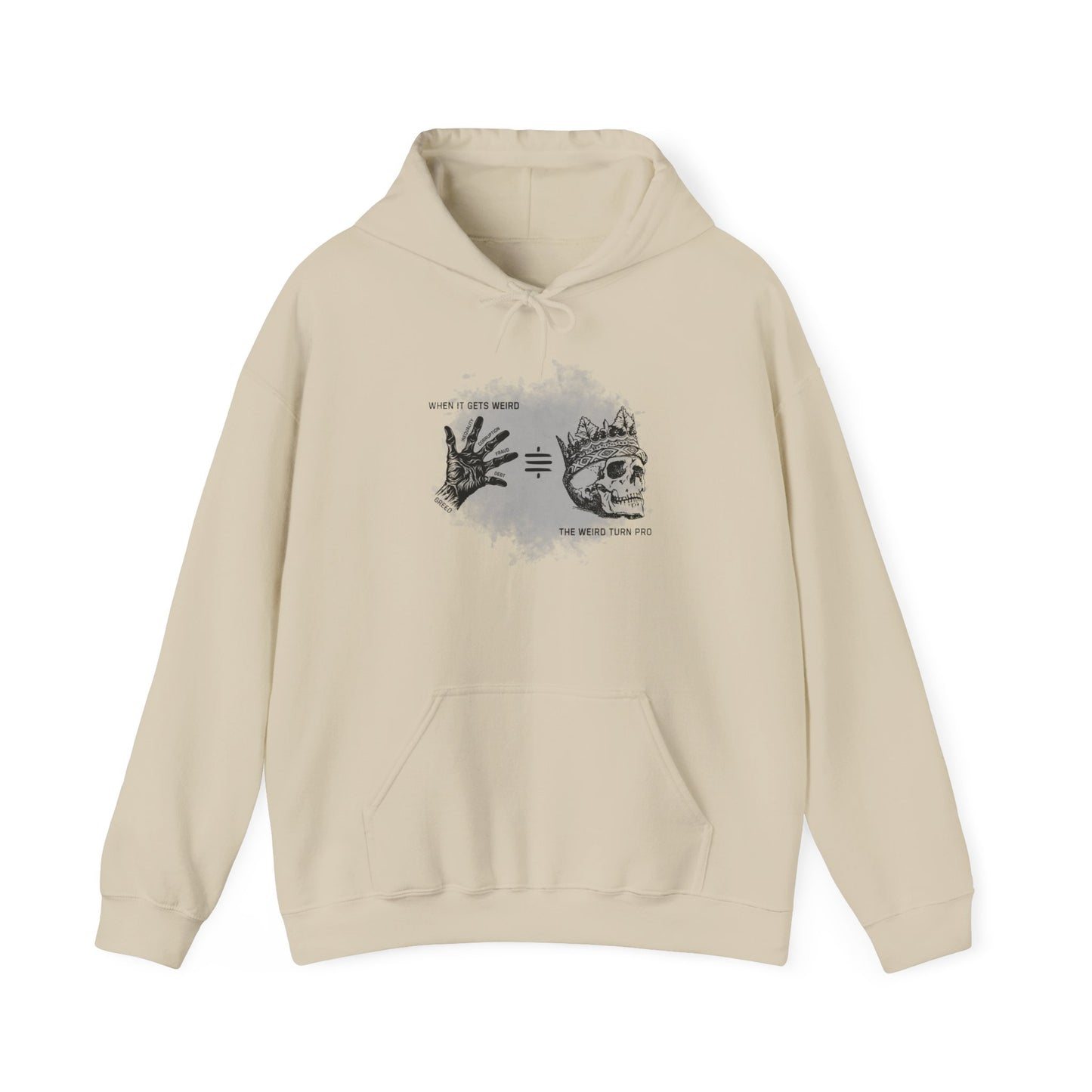 When It Gets Weird The Weird Turn Pro Hoodie