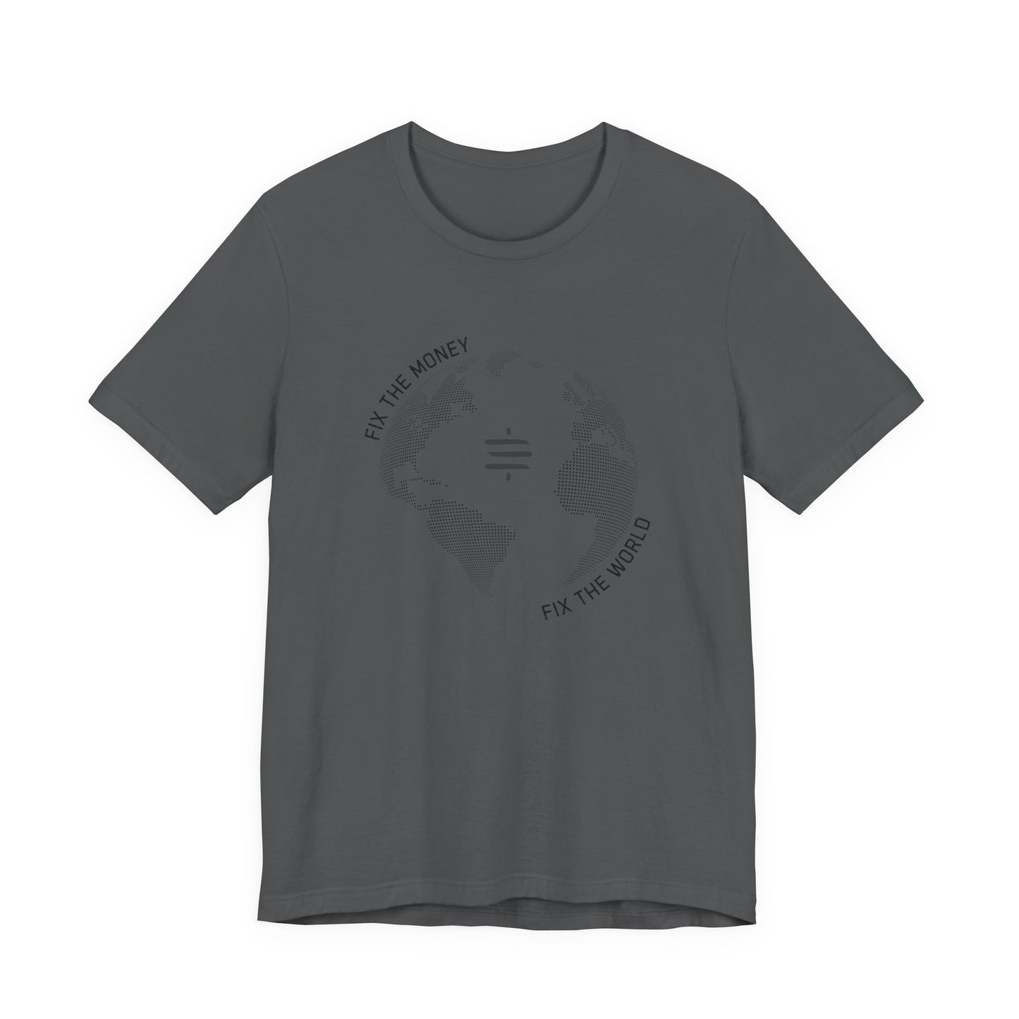 Fix The Money Fix The World T-Shirt