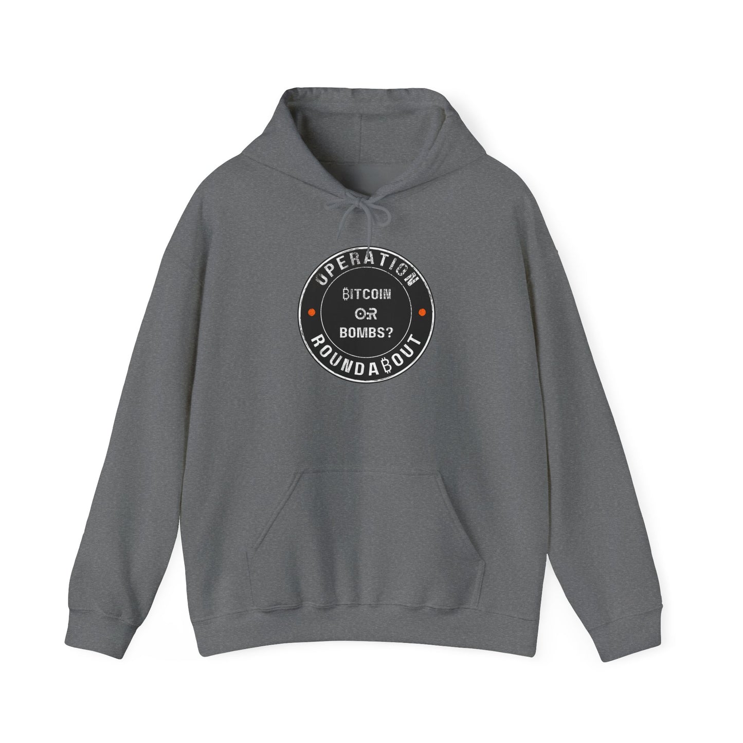 Bitcoin Or Bombs Operation Roundabout Hoodie