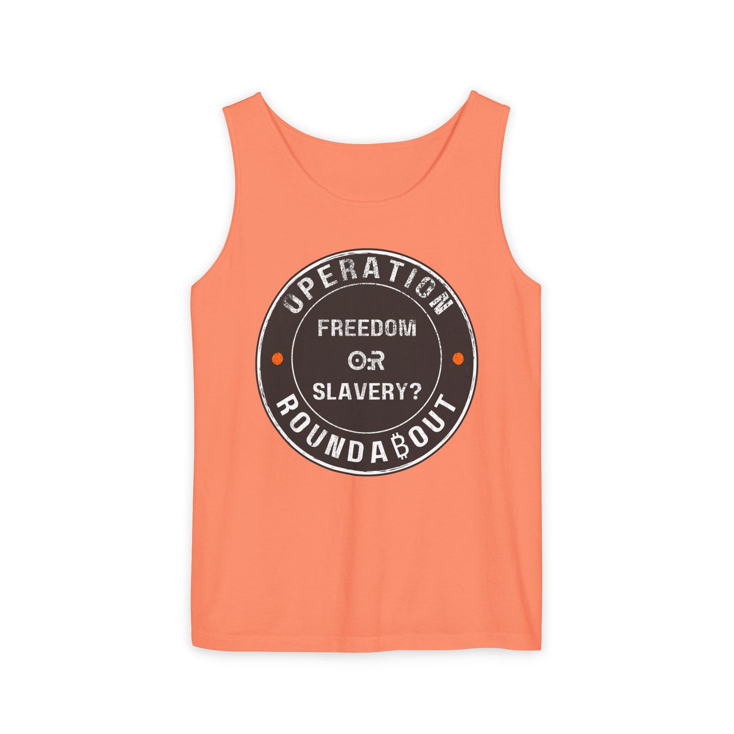 Freedom Or Slavery Operation Roundabout Tank Top