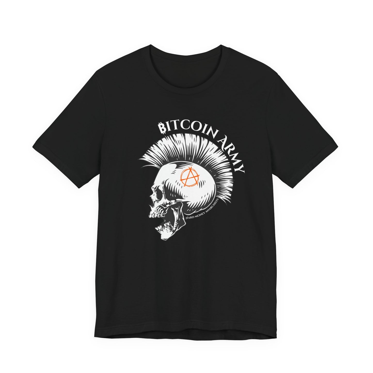 Bitcoin Army Hard Money Anarchists T-Shirt