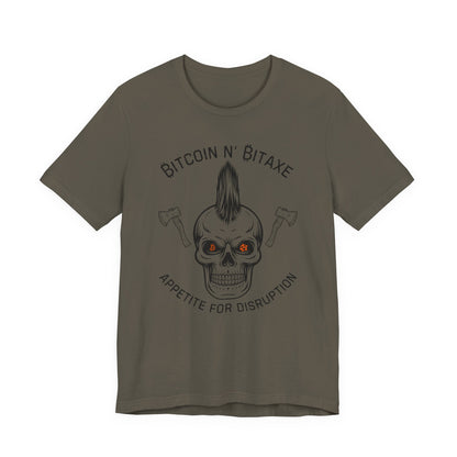 Bitcoin N' Bitaxe Appetite For Disruption T-Shirt