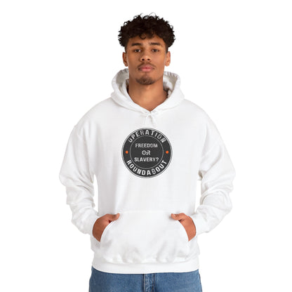Freedom Or Slavery Operation Roundabout Hoodie