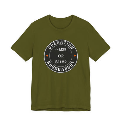 M2 Or 21M Operation Roundabout T-Shirt