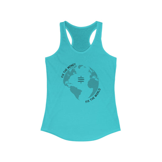 Fix The Money Fix The World Women's Racerback Tank