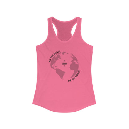 Fix The Money Fix The World Women's Racerback Tank