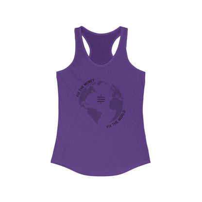 Fix The Money Fix The World Women's Racerback Tank