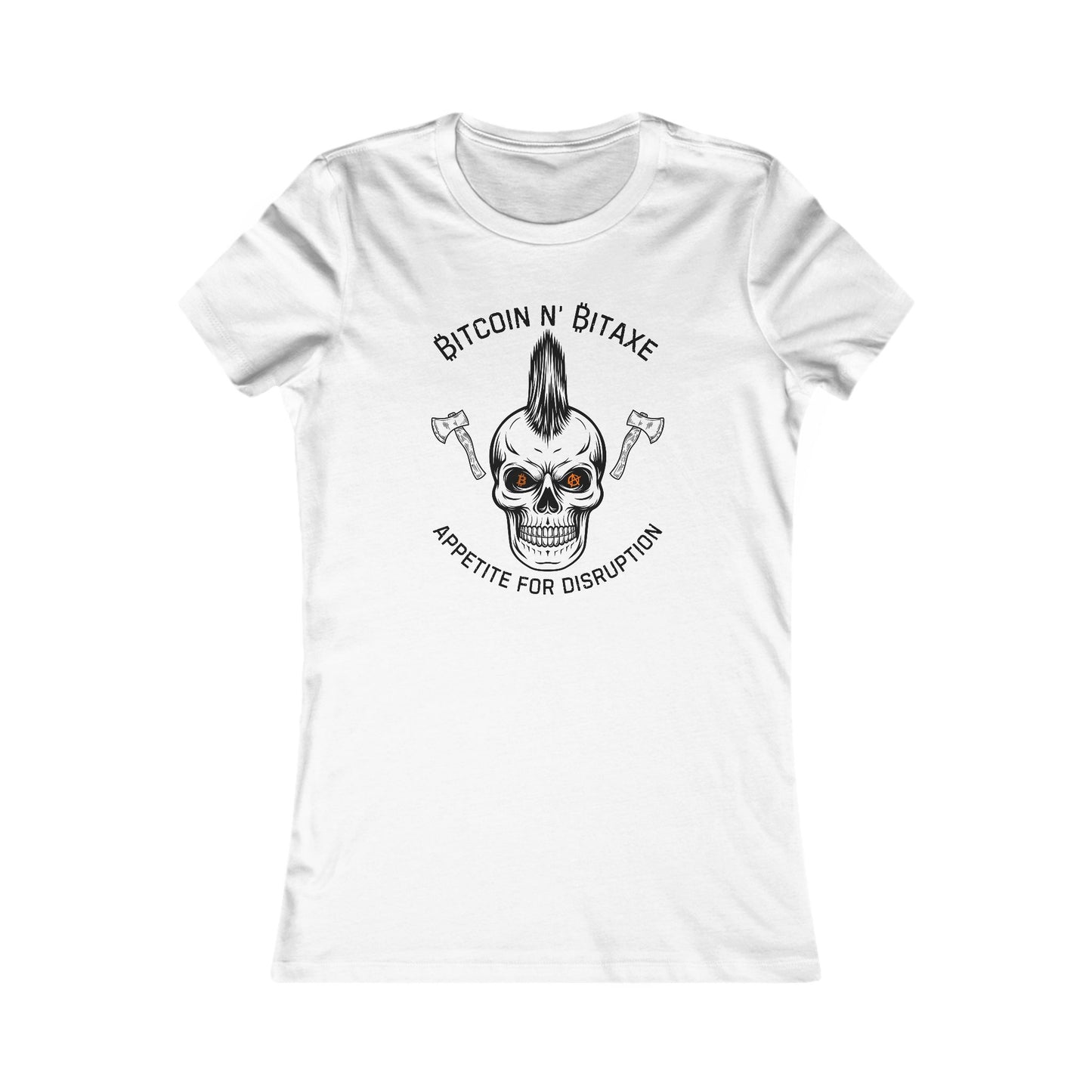Bitcoin N' Bitaxe Appetite For Disruption Women's T-Shirt