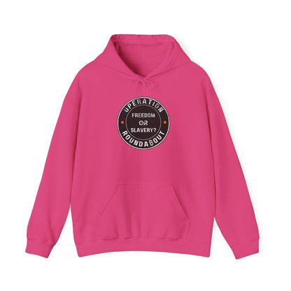 Freedom Or Slavery Operation Roundabout Hoodie
