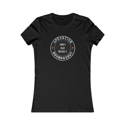 Obey Or Rebel Operation Roundabout Women's T-Shirt