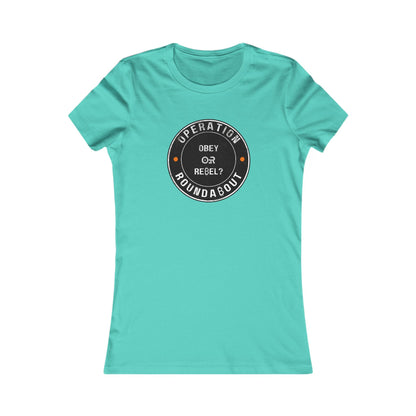 Obey Or Rebel Operation Roundabout Women's T-Shirt