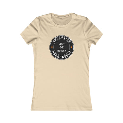 Obey Or Rebel Operation Roundabout Women's T-Shirt