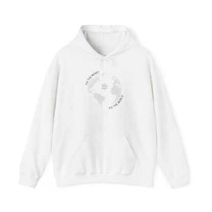 Fix The Money Fix The World Hoodie