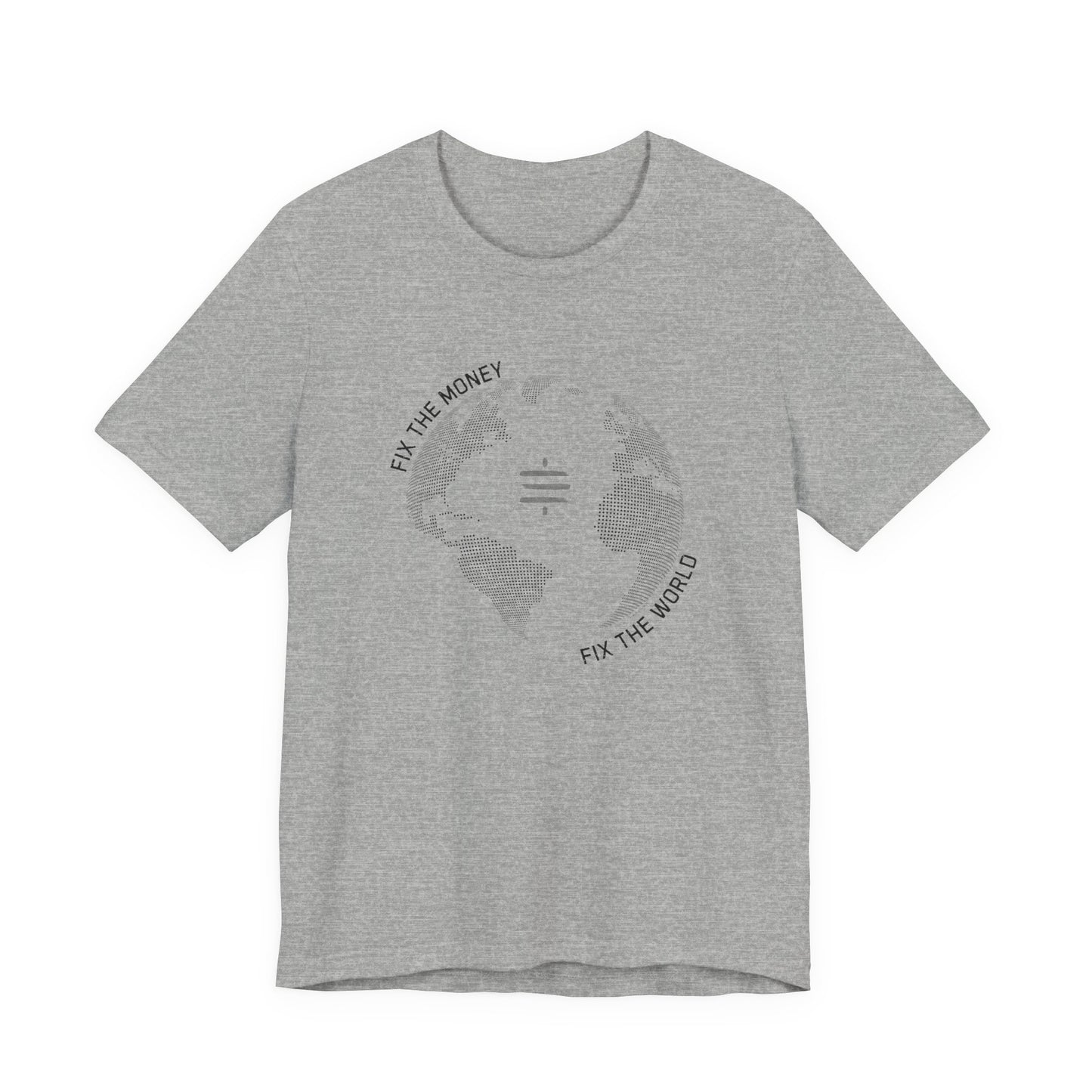 Fix The Money Fix The World T-Shirt
