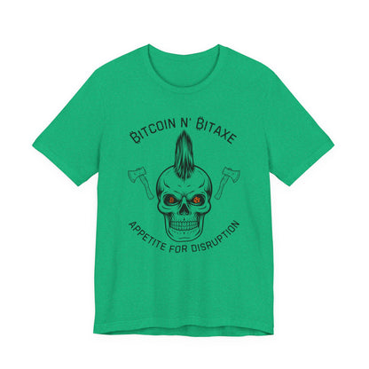 Bitcoin N' Bitaxe Appetite For Disruption T-Shirt