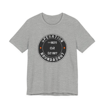 M2 Or 21M Operation Roundabout T-Shirt