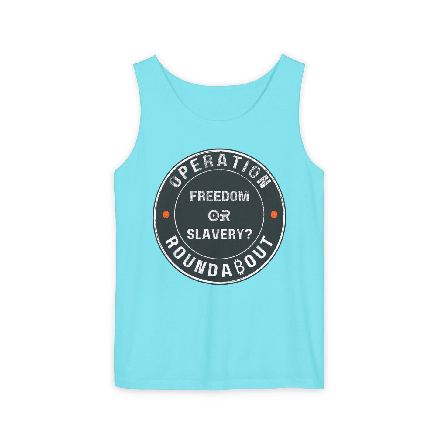 Freedom Or Slavery Operation Roundabout Tank Top