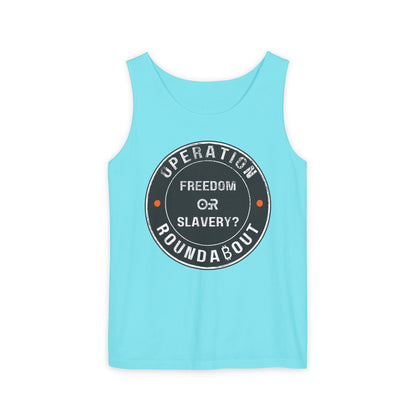 Freedom Or Slavery Operation Roundabout Tank Top