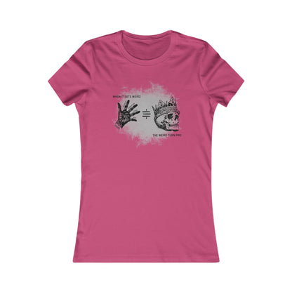 When It Gets Weird The Weird Turn Pro Women's T-Shirt