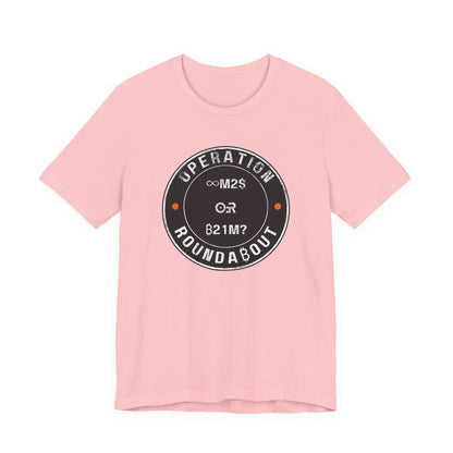 M2 Or 21M Operation Roundabout T-Shirt
