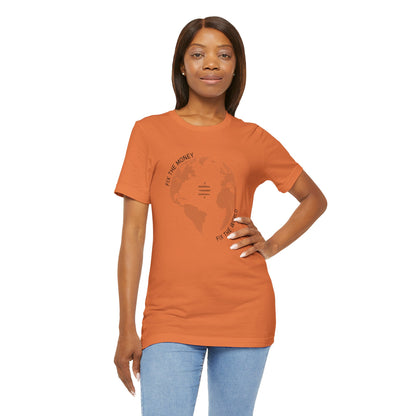 Fix The Money Fix The World T-Shirt