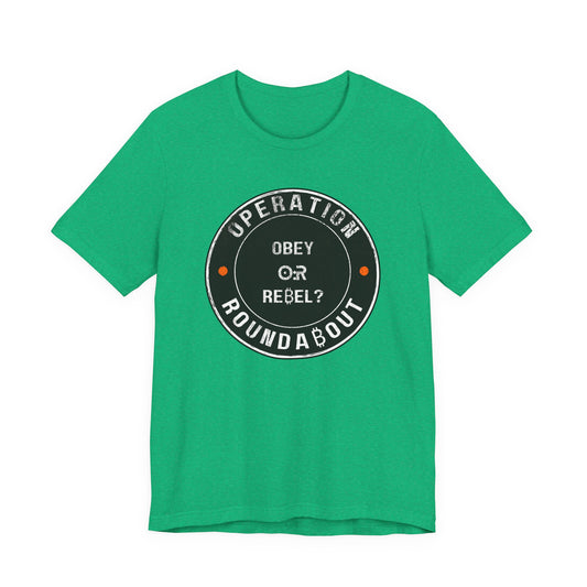 Obey Or Rebel Operation Roundabout T-Shirt