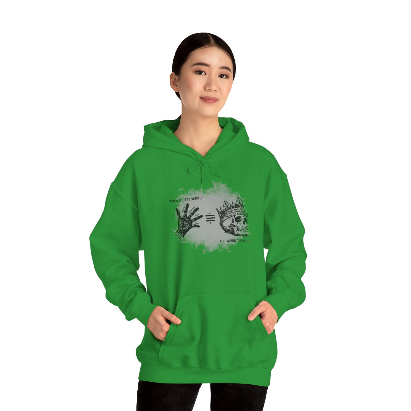 When It Gets Weird The Weird Turn Pro Hoodie