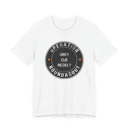 Obey Or Rebel Operation Roundabout T-Shirt