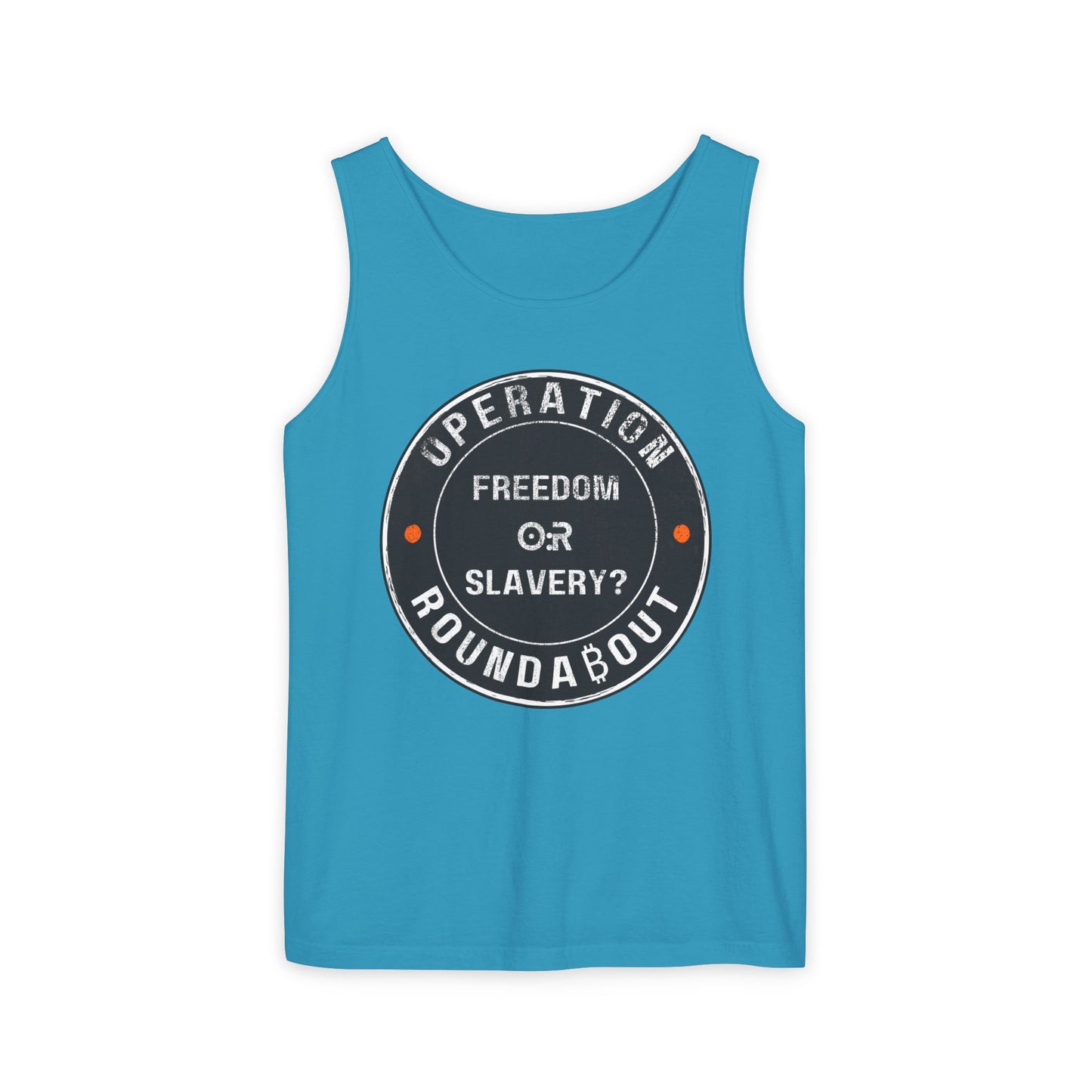 Freedom Or Slavery Operation Roundabout Tank Top