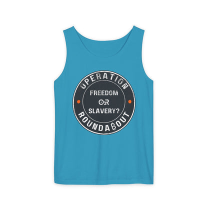 Freedom Or Slavery Operation Roundabout Tank Top