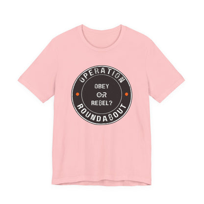 Obey Or Rebel Operation Roundabout T-Shirt