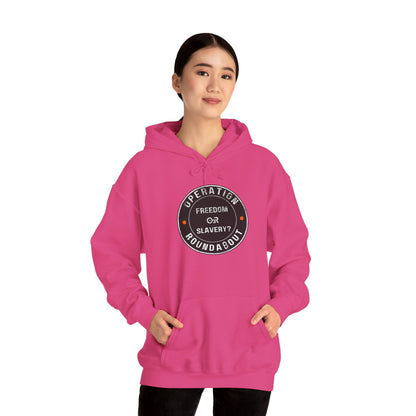 Freedom Or Slavery Operation Roundabout Hoodie