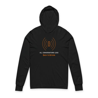 All Conversations Lead Back To Bitcoin Hooded Long Sleeve Tee