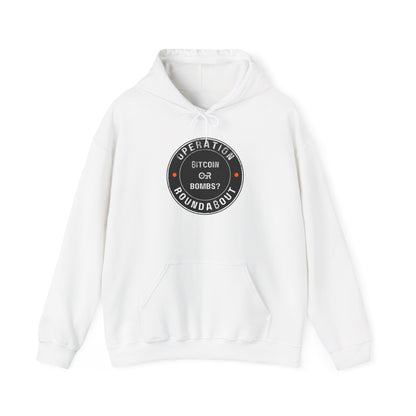 Bitcoin Or Bombs Operation Roundabout Hoodie