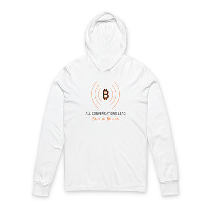 All Conversations Lead Back To Bitcoin Hooded Long Sleeve Tee