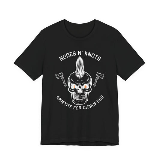 Nodes N' Knots Appetite For Disruption T-Shirt