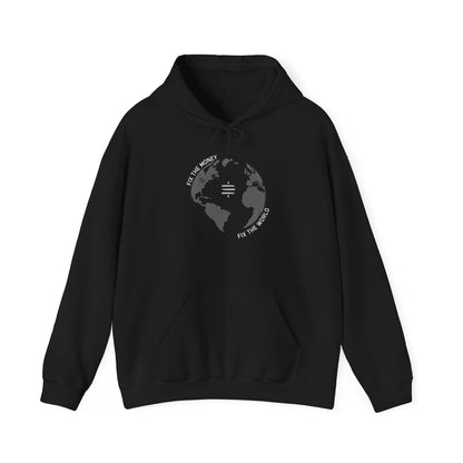Fix The Money Fix The World Hoodie
