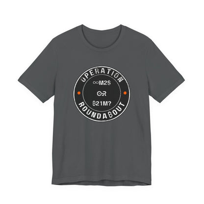 M2 Or 21M Operation Roundabout T-Shirt